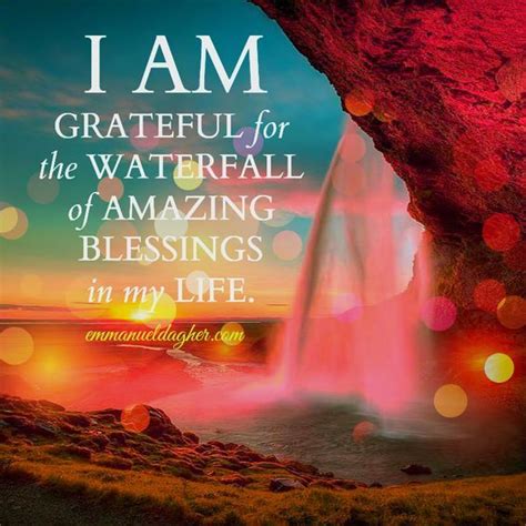 I Am Grateful For The Waterfall Of Amazing Blessings In My