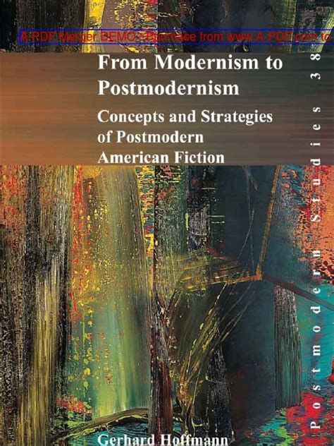 From Modernism To Postmodernism Postmodern Literature Postmodernism