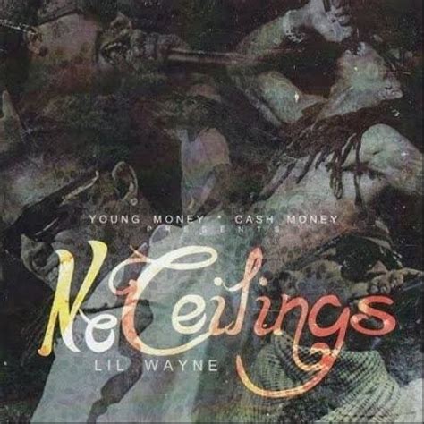 Looking to download safe free latest software now. No Ceilings (CDQ) - Lil Wayne (Young Money Ent.) - stream ...