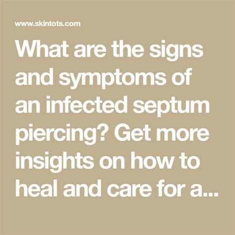 What Are The Signs And Symptoms Of An Infected Septum Piercing Get More Insights On How To Heal