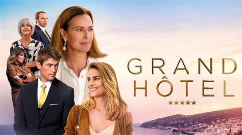 Grand Hôtel Sur Tf1 Que Vaut La Série événement Avec Carole Bouquet