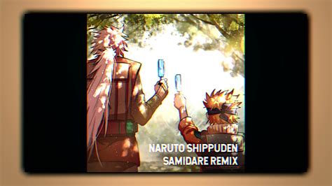 Fery Naruto Shippuden Samidare Trap Remix Youtube