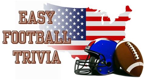 Quiz Can You Tackle These 85 Easy Football Trivia Questions Trivia