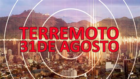 Según información del servicio geológico colombiano, el temblor tuvo una magnitud de 6.3 en escala richter y una profundidad superficial menor de 70 km. PROFECÍA TERREMOTO EN BOGOTA 31 DE AGOSTO ALERTA SÍSMICA ...