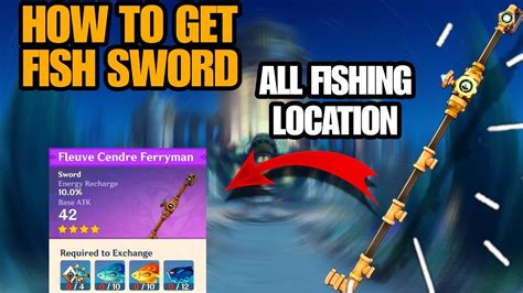HOW TO GET FONTAINE FISH SWORD ALL FISHING LOCATIONS GENSHIN IMPACT