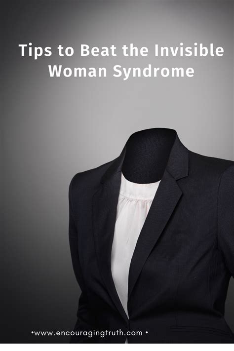 6 Tips To Combat The Invisible Woman Syndrome Encouraging Truth