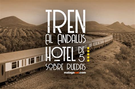 Tren Al Ándalus Viaje De Ensueño En Hotel De 5 Sobre Railes