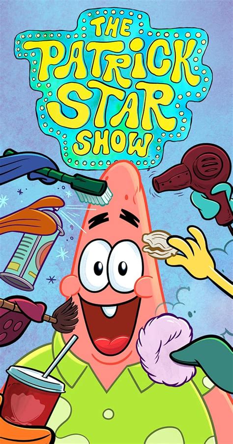 The Patrick Star Show Tv Series 2021 The Patrick Star Show Tv