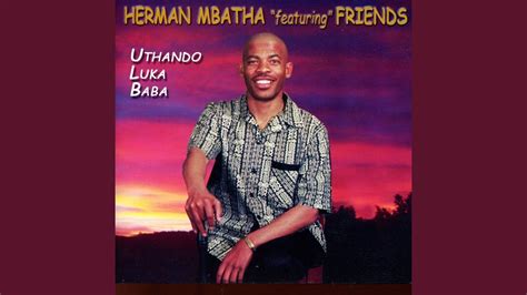 Uthando Luka Baba Feat Herman Mbatha Youtube