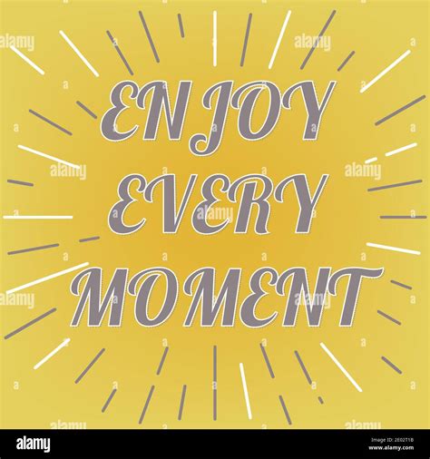Enjoy Every Moment Lettering Vector Illustration Stock Vector Image