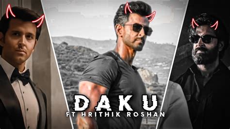 daku ft hrithik roshan edit 😈 daku × hrithik roshan hrithik roshan attitude whatsapp