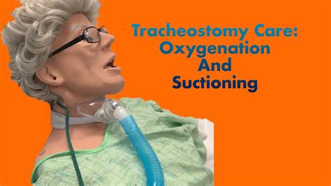 Tracheostomy Care Oxygenation And Suctioning Youtube