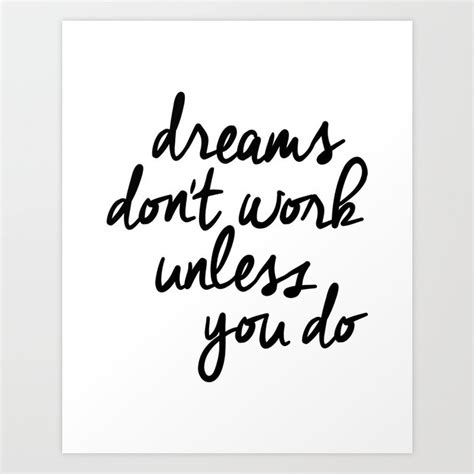 Dreams Dont Work Unless You Do Black And White Modern Typographic