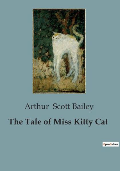 The Tale Of Miss Kitty Cat By Arthur Scott Bailey Paperback Barnes And Noble®