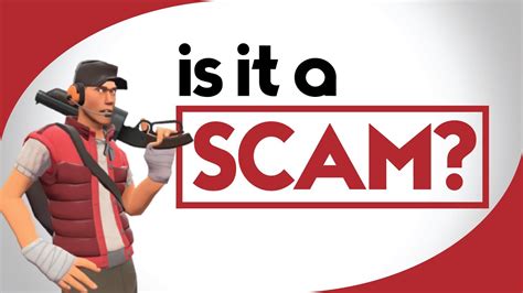 Tf2 Is It A Scam Youtube
