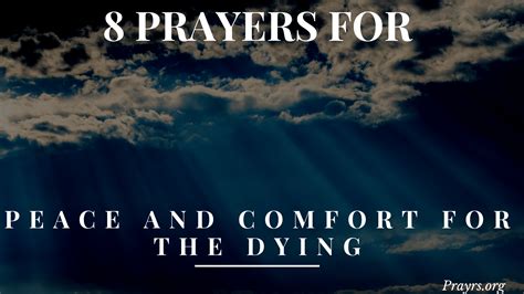 8 Divine Prayers For Peace And Comfort For The Dying Prayrs