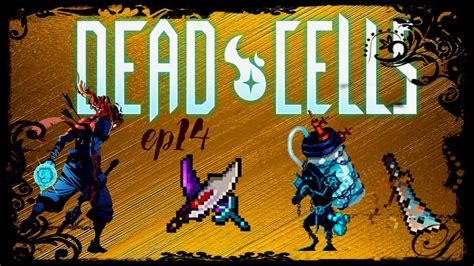 Lets Play Dead Cells Ep14 Youtube