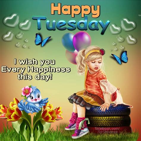 I Wish You Every Happiness This Day Happy Tuesday Pictures Photos