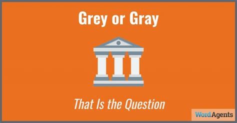 Grey or Gray That Is the Question - WordAgents