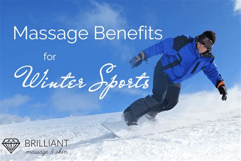 Massage Benefits For Winter Sports Brilliant Massage And Skin Burlington And South Burlington Vt