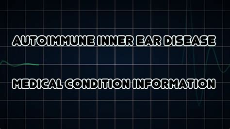 Autoimmune Inner Ear Disease Medical Condition Youtube