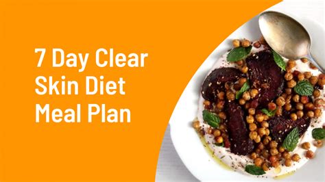 7 Day Clear Skin Diet Meal Plan Pdf And Menu Medmunch