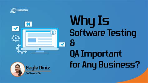 Why Is Software Testing And Qa Important For Any Business