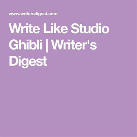 Write Like Studio Ghibli Studio Ghibli Ghibli Creative Writing Prompts