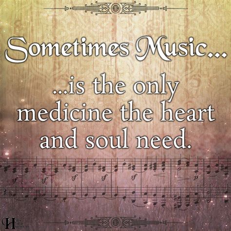 Sometimes Music Is The Only Medicine ø Eminently Quotable Inspiring