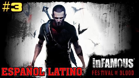 Infamous 2 Dlc Festival Of Blood Español Latino Capitulo 3 Sin