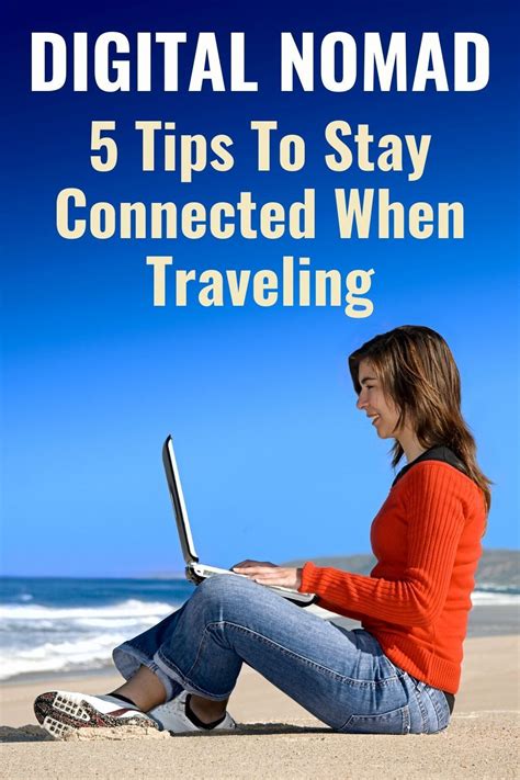 Stay Connected While Traveling 5 Top Tips For Todays Digital Nomads