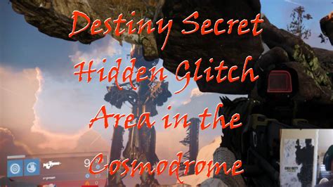 Destiny Secret Hidden Glitch Area In The Cosmodrome Youtube