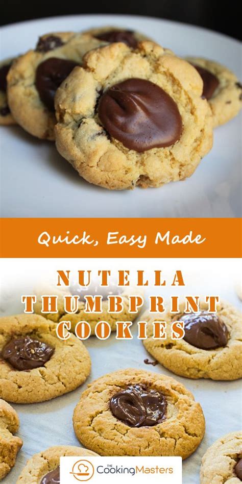 Quick Easy Made Nutella Thumbprint Cookies The Cooking Masters