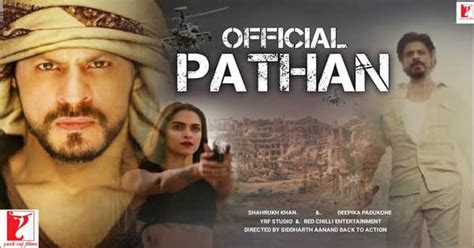 Pathan Movie 2022 Release Date Cast Story Teaser Trailer First