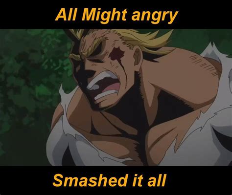 Ma111 All Might Angry Smashed It All