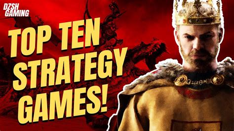 The Top Ten Best Strategy Games To Play In 2023 Youtube