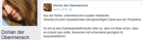 Herzlich willkommen beim nachrichtenportal rund um den braunen rettich. "Dorian der Übermensch": Hater, Euthanasie-Befürworter und ...