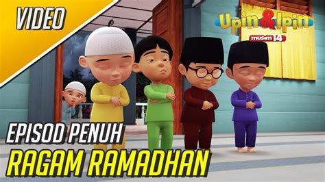 Upin And Ipin Musim 14 Ragam Ramadhan Episod Penuh Youtube