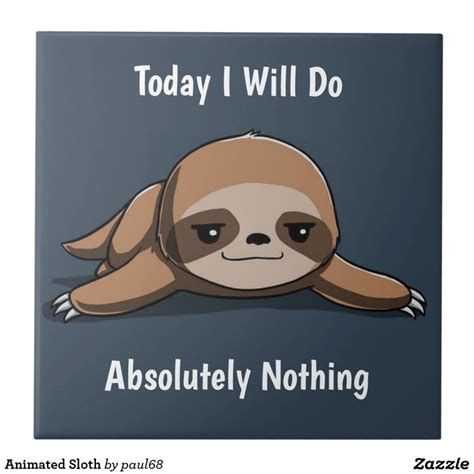 Animated Sloth Ceramic Tile Cute Animal Quotes Cute Baby Sloths Sloth