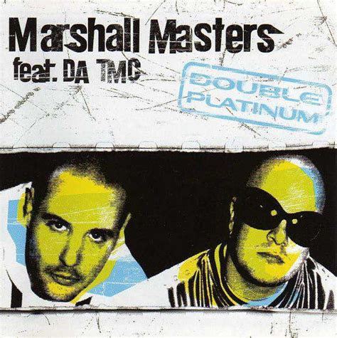 Marshall Masters Feat Da Tmc Double Platinum Artistinfo