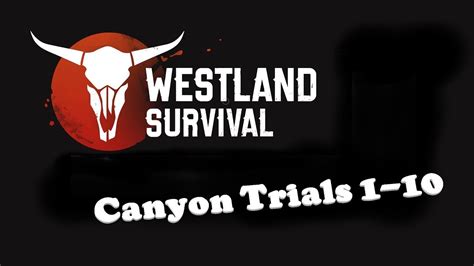 Westland Survival 16 Canyon Trials Levels 1 10 Youtube