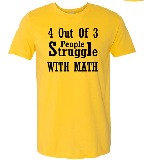 4 Out Of 3 People Struggle With Math T Shirt Men Women Funny Tee Sizes