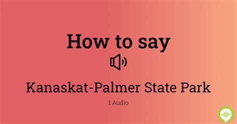 How To Pronounce Kanaskat Palmer State Park Howtopronounce Com
