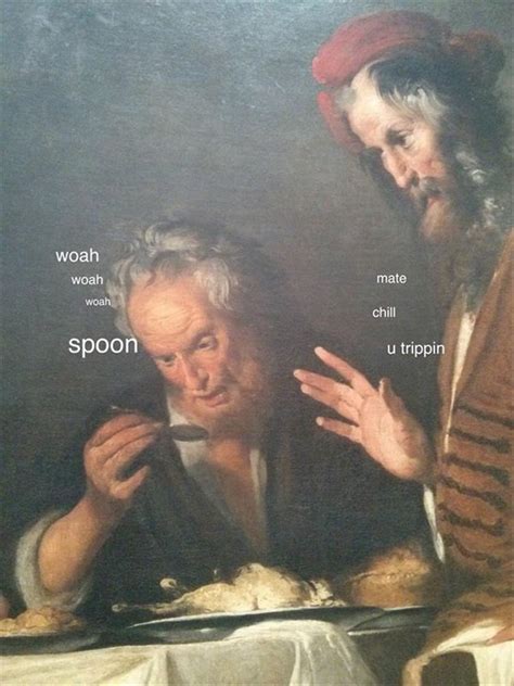 Paintings can also be really funny, particularly when they are turned into memes. The Best Of Medieval Memes 23 Pics