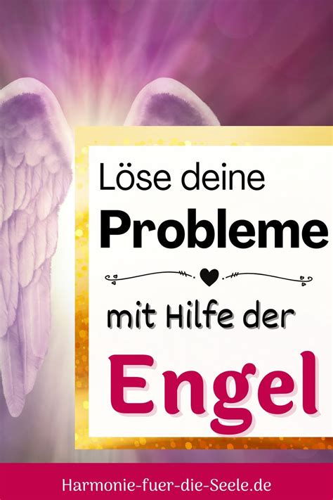 Deine Engel sind immer für dich da und helfen dir deine Probleme zu