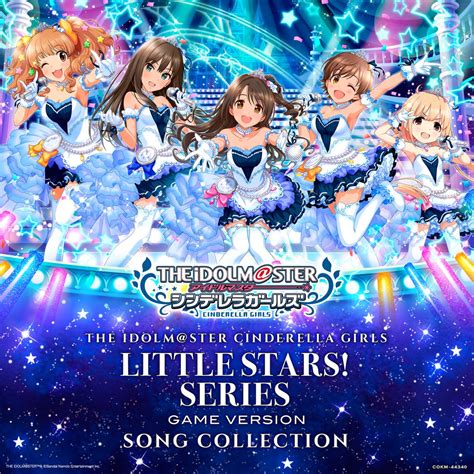 ‎the Idolm Ster Cinderella Girls Little Stars Series Game Version Song Collection Various