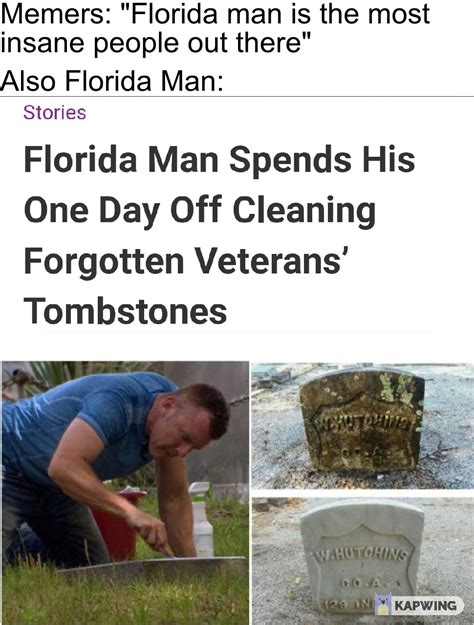 Not All Florida Man Are Insane R Dankmemes Florida Man Know Your