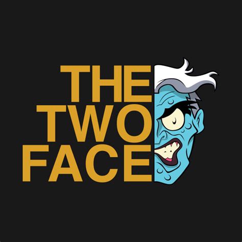 The Two Face Two Face T Shirt Teepublic