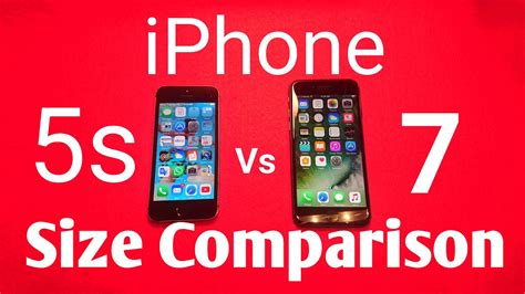 Iphone 7 Vs Iphone 5s Size Comparison Quick Youtube