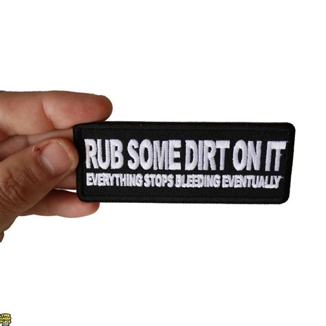 Rub Some Dirt On It Everything Stops Bleeding Eventually Funny